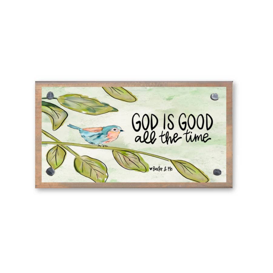 Baxter & Me - God is Good All the Time Bird Driftwood Happy Block