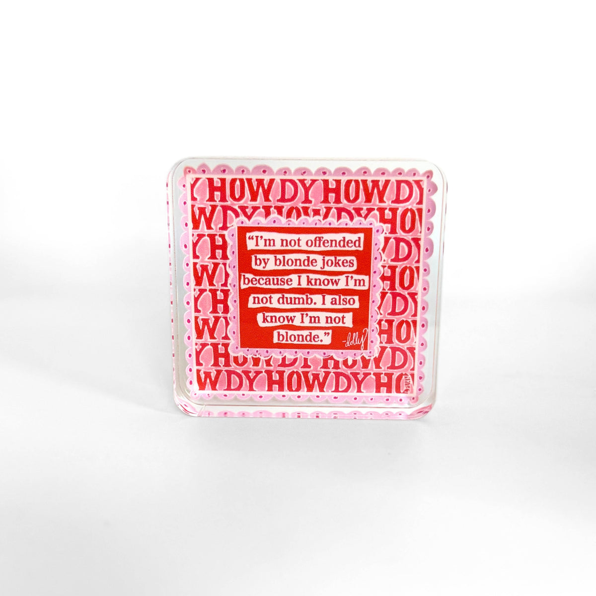 Lauren Dunn - Blonde Jokes Acrylic Block