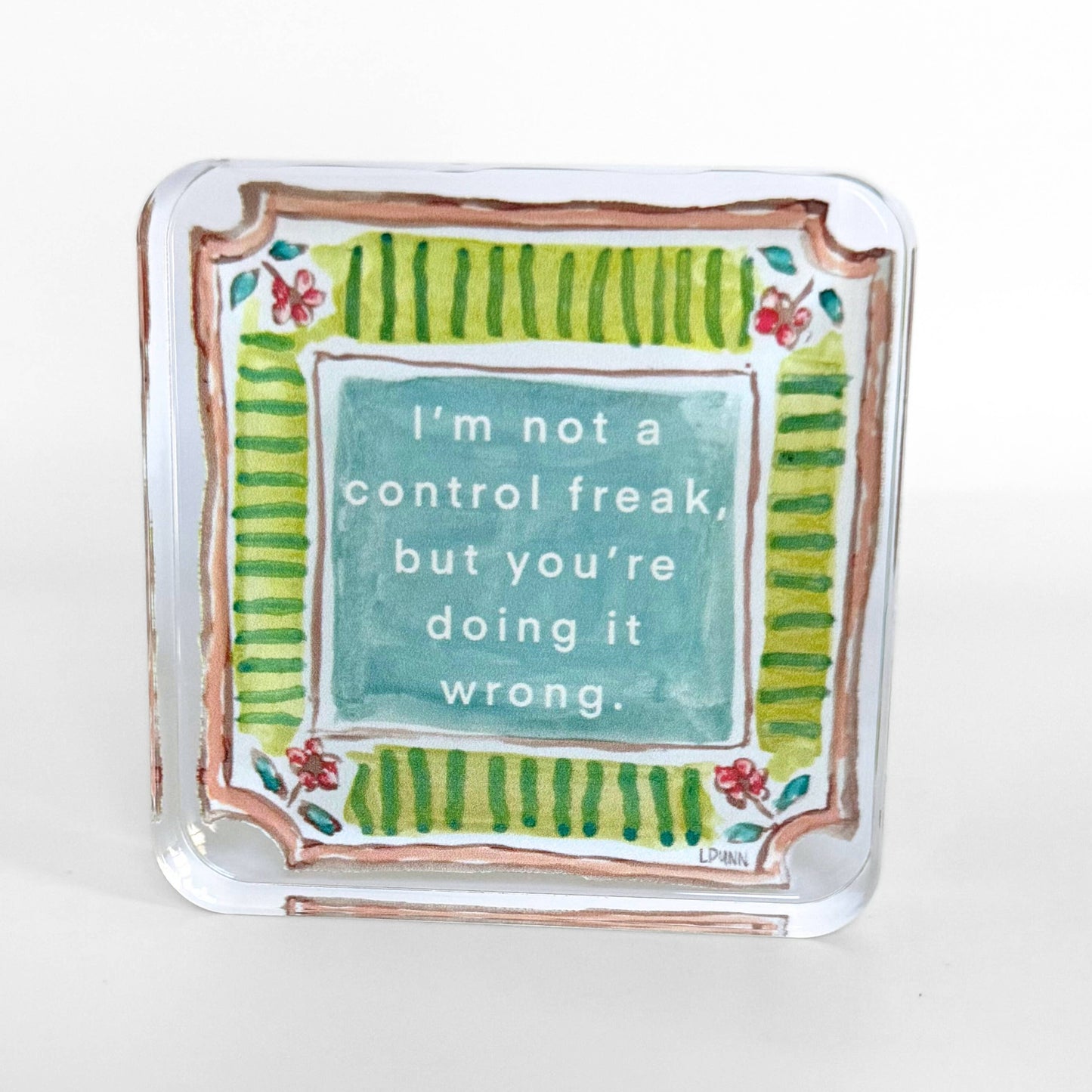 Lauren Dunn - Control Freak Acrylic Block