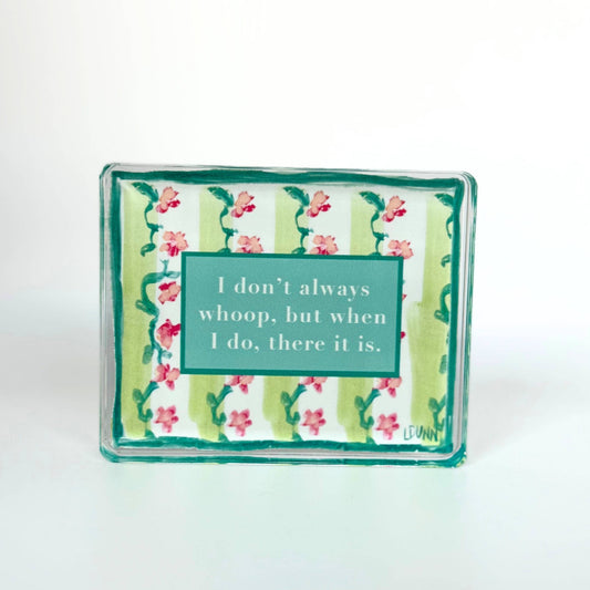 Lauren Dunn - Whoop, There It Is Acrylic Block