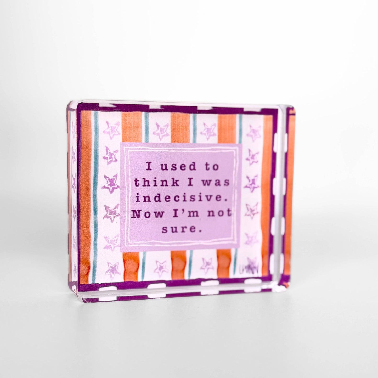 Lauren Dunn - Indecisive Acrylic Block