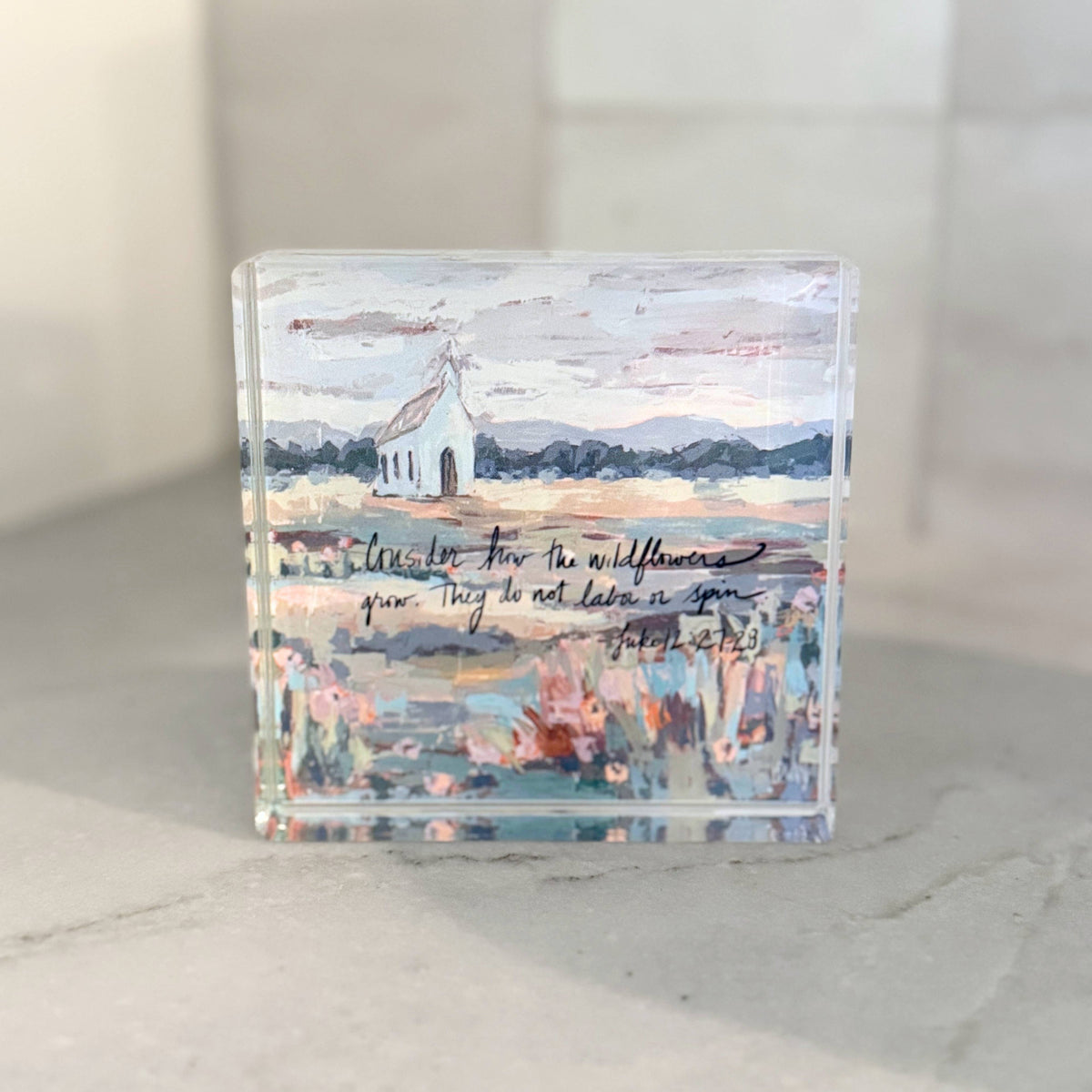 Lauren Dunn - Luke 12:27-28 Acrylic Scripture Block